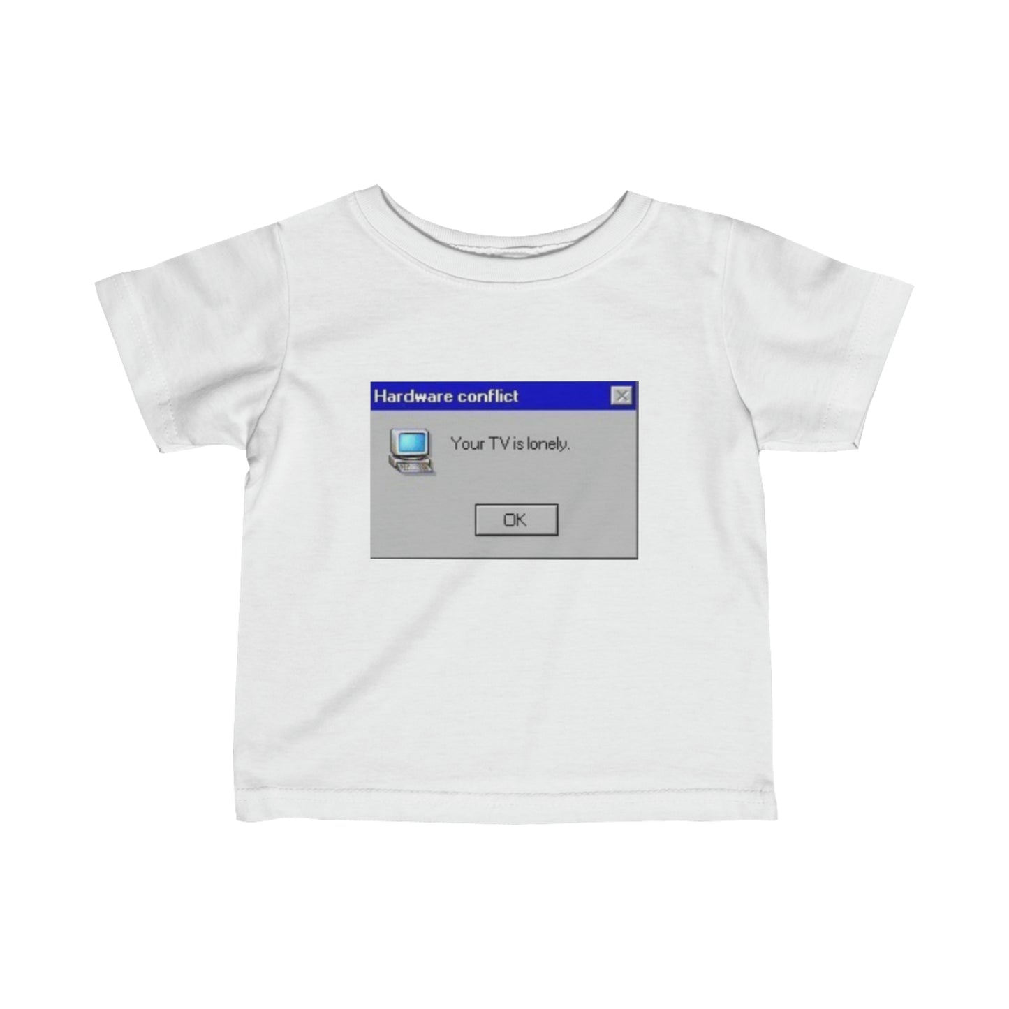 Your TV In Lonely Infant T-Shirt